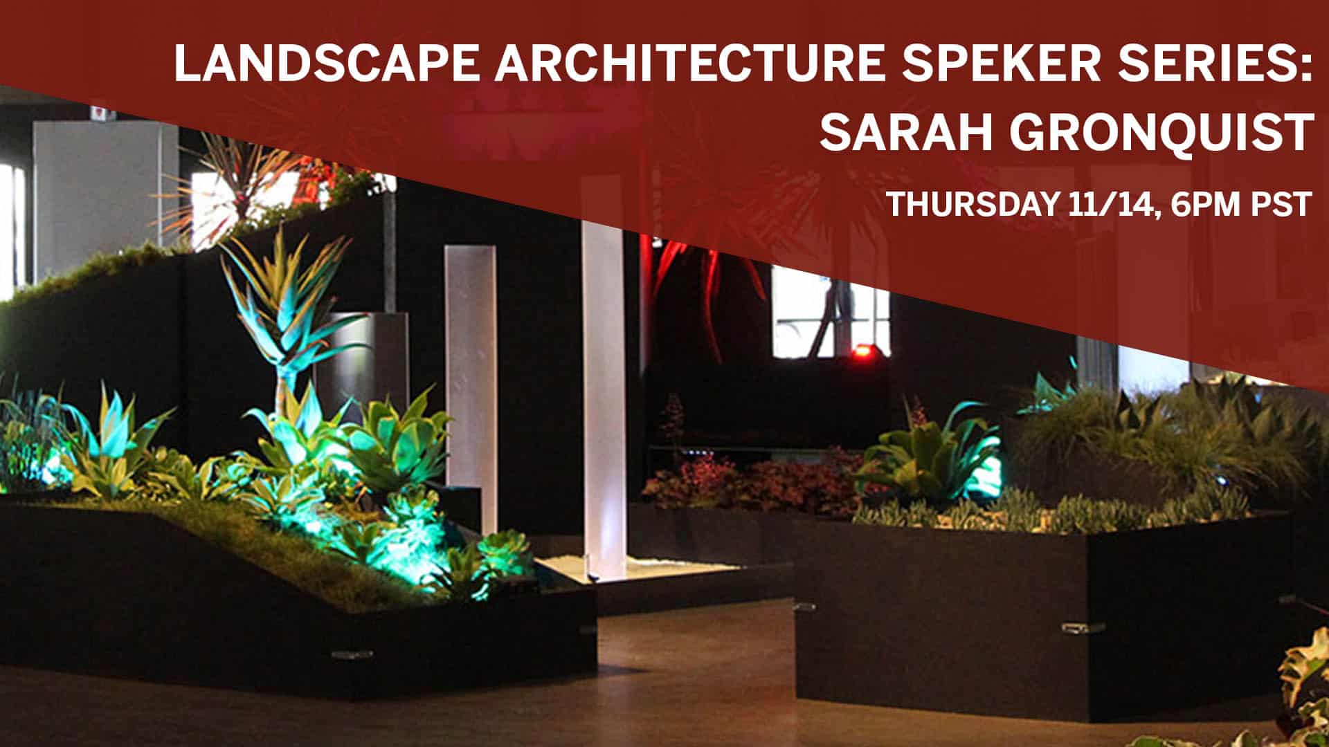Landscape Architecture Speaker Series: Sarah Gronquist