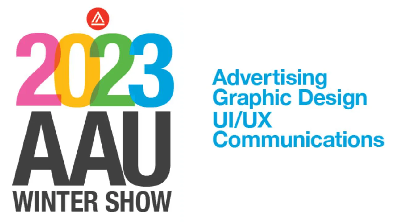 2023 AAU Winter Show: Advertising , Graphic Design, UI/UX and Communications