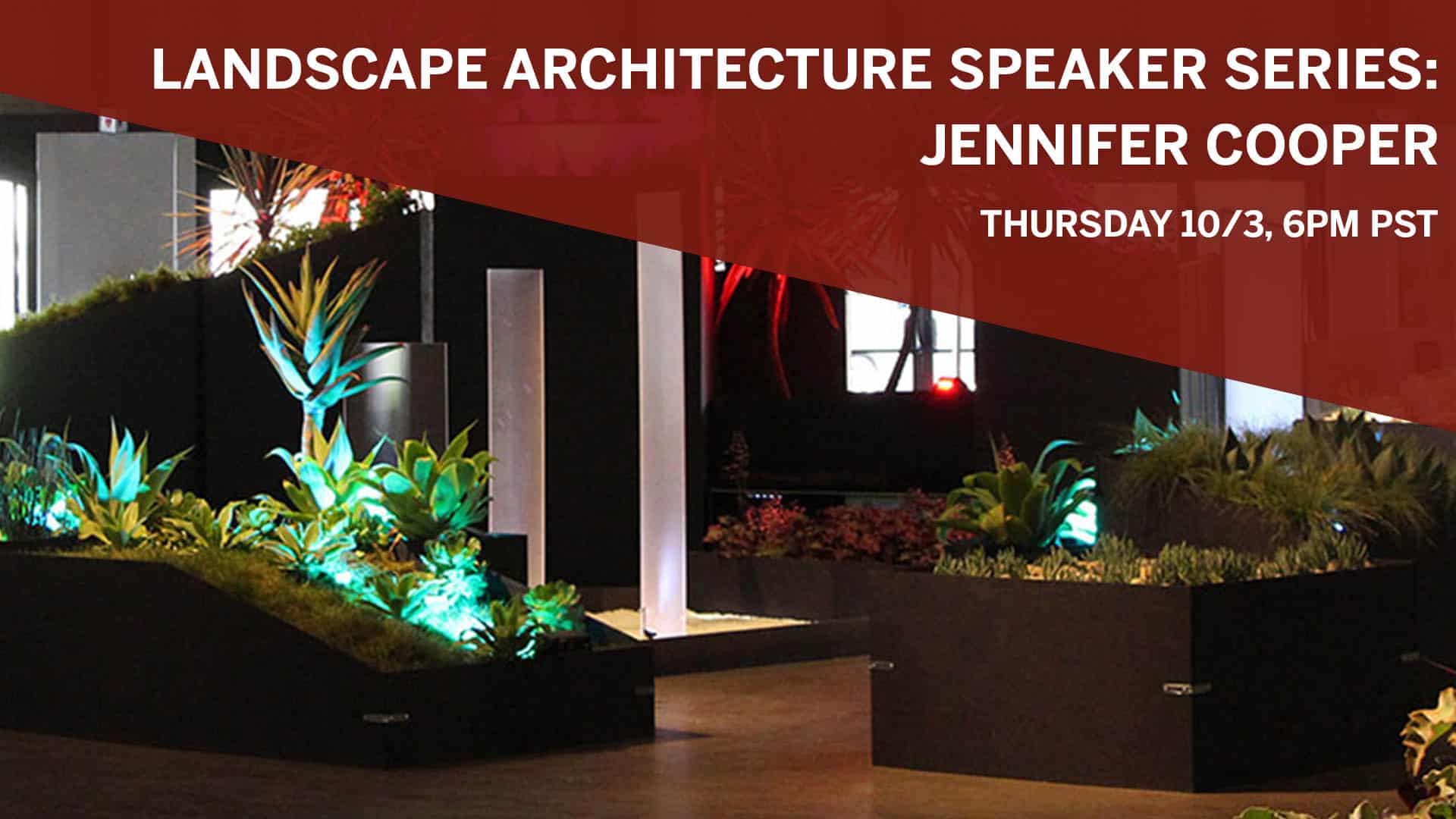 Landscape Architecture Speaker Series: Jennifer Cooper