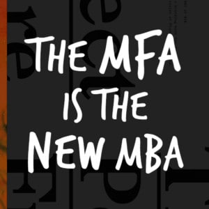 The MFA Is the New MBA