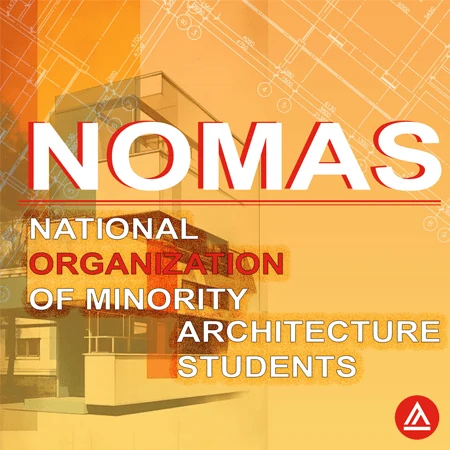 NOMAS - National Organization of Minority Architecture Students