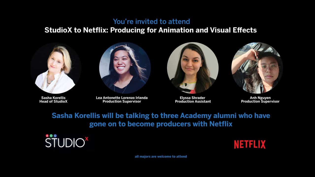 StudioX to Netflix: Producing for Animation and Visual Effects